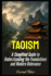 Taoism: A Simplified Guide to Understanding the Foundations and Modern Relevance