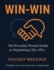 Win-Win: The Everyday Person's Guide to Negotiating Like a Pro