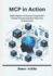 MCP in Action: Build Adaptive AI Systems Using Model Context Protocol and Real-Time Tool Orchestration