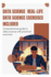 Data Science Real-Life Data Science Exercises Included: Comprehensive guide to data science with practical exercises