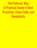 The Pythonic Way: A Practical Guide to Best Practices, Clean Code, and Readability: Mastering Pythonic Code: Writing Clean, Idiomatic, and Efficient Code