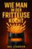 Wie Man in Der Fritteuse Kocht: Leckere und gesunde Rezepte fr alle mit 3 einfachen Schritten!