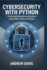 Cybersecurity with Python: Protecting Networks and Systems with Python, Nmap, and Scapy