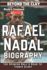 Rafael Nadal Biography: Beyond the Clay - The Spanish Bull's Road to Tennis Glory