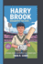 Harry Brook Biography for Kids.: His Dreams, Courage, and Remarkable Path to Cricket Glory. [Ages 6-12 Years]