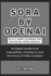 Sora by OpenAI: Is It a Game-Changer for Artificial Intelligence?: An Expert Guide to Its Capabilities, Limitations, and the Future of Video Creation