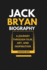 Jack Bryan Biography: A Journey Through Film, Art, and Inspiration