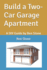 Build a Two-Car Garage Apartment: A DIY Guide by Ben Stone