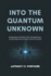 Into the Quantum Unknown: Breaking Down the Basics, Real-Life Applications, and the Global Race to Physics-Driven Innovation