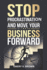 Stop Procrastination and Move Your Business Forward