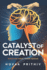 Catalyst of Creation: Discover Your Inner Genius: Unlock the Power of Creativity and Innovation in Every Aspect of Life, Creative Problem-Solving, Cultivating Creativity in Business