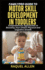 FamilyPro Guide to Motor Skill Development in Toddlers: Comprehensive Approaches to Boosting Your Child's Physical and Cognitive Growth