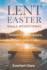 Lent and Easter Daily Devotional for Tweens (2025): 5 Minutes of Scripture, Prayer, and Daily Meditation