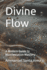 Divine Flow: A Modern Guide to Manifestation Mastery