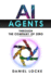 AI Agents: Through the Company of Zero