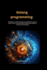Golang programming: Streamline Your Code and Scale Your Applications with the Power of Go: A Practical Guide to Writing Clean, Efficient, and Concurrent Programs