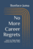 No More Career Regrets: Learn to Make Right Choices the First Time