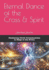 Eternal Dance of the Cross & Spirit: Awakening Christ Consciousness to Reign in the AI New Era