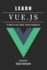 Learn Vue.Js: Simplified Web Development