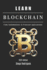 LEARN BLOCKCHAIN - 2025 Edition: From Fundamentals to Practical Applications