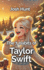 The 7 Habtis of Taylor Swift