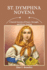 St. Dymphna Novena: a Sacred Journey of Prayer, Strength, and Divine Healing (Sacred Novenas: a Journey of Faith, Healing, and Divine Grace)