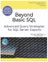 Beyond Basic Sql: Advanced Query Strategies for Sql Server Experts
