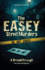 The Easey Street Murders - A Breakthrough: True Crime and Mystery