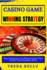Casino Game Winning Strategy: Smart Strategies to Minimize Risk, Play Wisely, and Maximize Wins