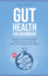 Gut Health for beginners: Because a Strong Immune System Starts in the Gut - Boost Your Vitality from Within