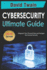 The Ultimate Guide to Cybersecurity: Safeguard Your Personal Data and Navigate the Internet Securely