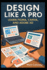 Design Like a Pro: Learn Figma, Canva, and Adobe XD