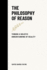 The Philosophy of Reason: Toward a Holistic Understanding of Reality