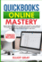 QuickBooks Online 2025: Unlock Advanced Features to Make Your Business More Efficient. This Guide will Help You Manage Transactions, Automate Tasks, and Create Better Financial Reports with Ease.