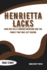 Henrietta Lacks: Why Is She the Immortal Woman?: How Her Cells Changed Medicine and the Family That Was Left Behind