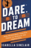 Dare to Dream: How Basketball Teaches Teens to Achieve the Impossible