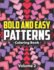 Bold & Easy Patterns Coloring Book, Vol. 2: Satisfying Large Print Coloring Book for Adults and Kids (Satisfying Patterns for Inner Peace)