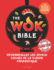 The Wok Bible: Dverrouillez les joyaux cachs de la cuisine panasiatique