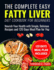 The complete Easy fatty liver diet cookbook for beginners: Nourish Your Health with Simple, Delicious Recipes and 120 Days Meal Plan for You