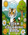 Tiger Coloring Book: For kids 4-8 years old