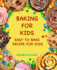 Baking for Kids: Easy to Bake Recipes for Kids