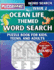 Ocean Life - Themed Word Search - Fun & Educational Puzzles for Kids, Teens, and Adults (Large Print Edition): Featuring Engaging Themed Word Search Puzzles with Solutions (Issue 2)