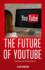 The Future of YouTube: Trends and Predictions