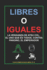 Libres O Iguales