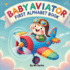 Baby Aviator First Alphabet Book: Soaring Through the Alphabet with Fun Aviation Terms