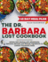 The Dr. Barbara O'Neil Lost Cookbook: Unlock Self-Healing with Wholesome, Delicious Recipes and Natural Ingredients to Combat Processed Foods Featuring a 45-Day Meal Plan