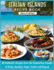 Italian Islands Recipe Book: 85 Authentic Recipes from the Enchanting Islands of Sicily, Sardinia, Capri, Ischia and Beyond