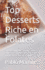 Top Desserts Riche en Folates: 50 recettes gourmandes - Brownies, crmes, souffls, tartes, puddings et bien d'autres ides pour une alimentation saine et quilibre.