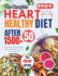 The Complete Heart Healthy Diet After 50: Quick Delicious Recipes including Health Benefits, Full color pictures and Nutritional values