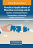 Practical Applications of Machine Learning and AI: Medicine, Environmental Science, Transportation, and Education